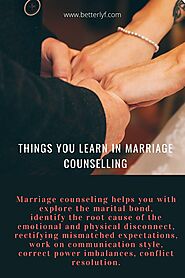 Things you learn in Marriage Counselling