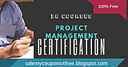 Project Management certification | udemy coupons | 100% free direct links | 38 courses [100% OFF] ~ Udemy Courses For...