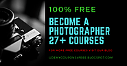 How to become a photographer | Udemy Free Courses | 100% off | Free Coupons ~ Udemy Courses For Free