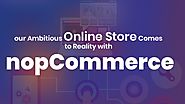 Your Ambitious Online Store Comes to Reality with nopCommerce