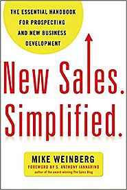 New Sales. Simplified.- The Essential Handbook For Prospecting And New Business Development.