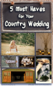 5 Must Haves for Your Country Wedding | My Online Wedding Help Blog