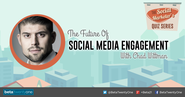 An Expert's Views on Effective Social Media Engagement