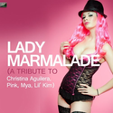 Lady Marmalade (A Tribute to Christina Aguilera, Pink, Mya, Lil' Kim)