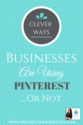 Clever Ways Businesses Are Using Pinterest...Or Maybe Not