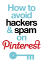 How to Avoid Hackers & Spam on Pinterest