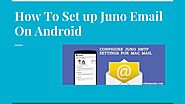 +1 844-444-4174 | How to set up your Juno Email in Android device? |