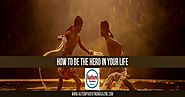 How To Be The Hero In Your Life - Autism Parenting Magazine
