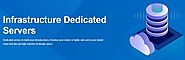Dedicated servers to build your infrastructures