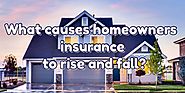 What Causes Homeowner’s Insurance to Rise and Fall
