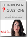 100 Introvert Questions: Answers To Everything You Want to Know in 20 Words or Less
