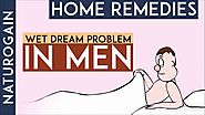 How to Prevent Nightfall, Wet Dream Problem in Men, Best Home Remedies?