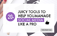 20+ Must-Have Tools For Savvy Social Media Managers In 2016