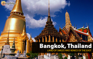 Bangkok, Thailand: Land of Smiles and Venice of the East