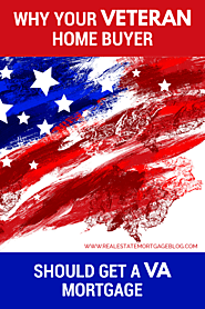 r/RealEstateBloggers - Best Reasons Why Your Veteran Home Buyer Should Get A VA Mortgage
