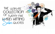 The Ultimate Collection of Twenty Five Hard Hitting Sales Quotes
