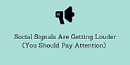 Social Signals are Getting Louder (You Should Pay Attention) | Simply Measured