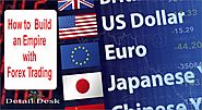 How to Build an Empire with Forex Trading - Detail Desk