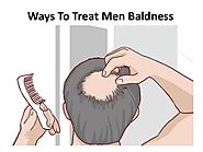 Ways To Treat Men Baldness