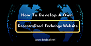 How to build a decentralized exchange website ? – Bitdeal Software