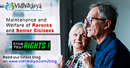 Maintenance and Welfare of Parents and Senior Citizens – The Law, Provisions and Effects