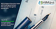 Consult and Get Legal Advice from Cheque Bounce Expert Lawyers in Delhi