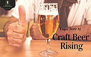 The Best things you can do at Craft Beer Rising