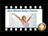 Best Whole Body Cleanse Diet - An "All-Natural" System