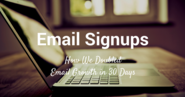 How We Doubled Email Signups in 30 Days