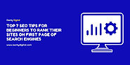 Top 7 Actionable SEO Tips For Beginners To Rank No.1 On Google 2019