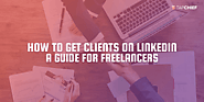 LinkedIn Marketing: A step-by-step guide for freelancers - TapChief Blog