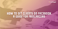 Facebook Marketing: A comprehensive guide for freelancers