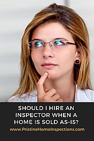 Should I Hire an Inspector When a Home is Sold As-Is?