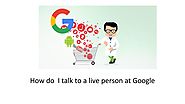How do talk Google Support Live Person