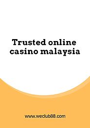 Trusted online casino malaysia- Weclub88