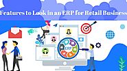 Features to Look in an ERP for Retail Business