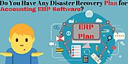 Do You Have Any Disaster Recovery Plan for Accounting ERP Software?