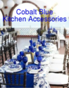 Best Cobalt Blue Kitchen Accessories 2014