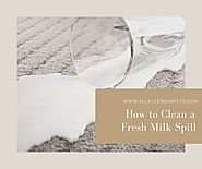 How to Clean a Fresh Milk Spill  - All Kleen Carpet Cleaning