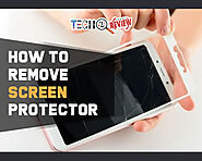 Beginners’ Note On How To Remove Screen Protector Safely