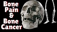 Your Bone Pain Might Be BONE CANCER | Watch This & Learn About Bone Cancer Symptoms