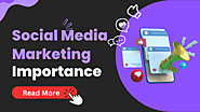 What is the Importance of Social Media Marketing in 2024?