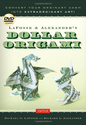 LaFosse & Alexander's Dollar Origami: Convert Your Ordinary Cash into Extraordinary Art! [Full-Color Book & Instructi...