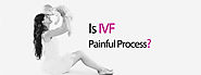 IS IVF PAINFUL?