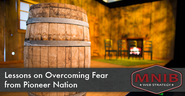 Lessons on Overcoming Fear from Pioneer Nation (Plus: Behind the Scenes at the Workshops) by Breanne Dyck