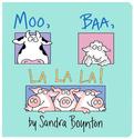Moo Baa La La La: Sandra Boynton