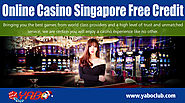 Online Casino Singapore Free Credit