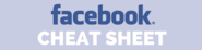 Facebook Cheat Sheet - Cover Photo Sizes & More
