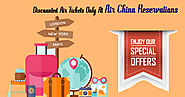 Discounted Air Ticket Only at Air China Reservation