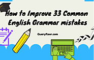 How to Improve 33 Common English Grammar mist